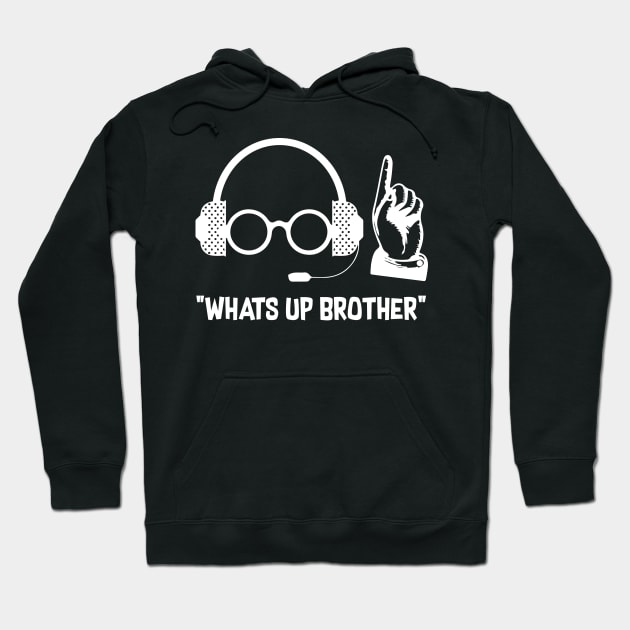 Sketch Streamer What's Up Brother Hoodie by notsleepyart